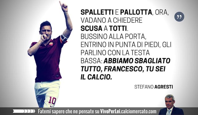 Spalletti e Pallotta, ora chiedetegli scusa: Totti è il calcio, più forte dell'arroganza