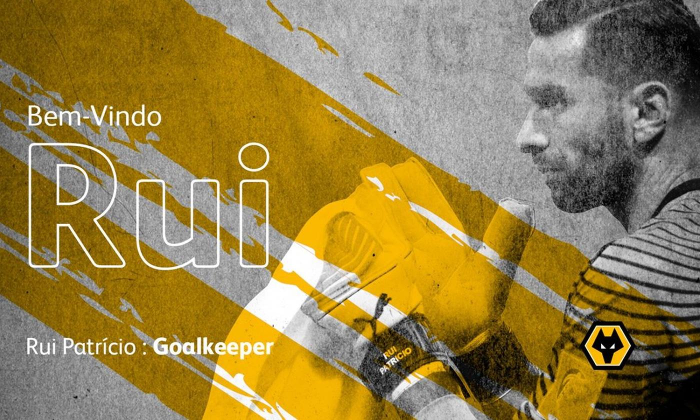 Niente Napoli per Rui Patricio: è UFFICIALE, va al Wolverhampton