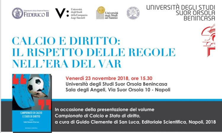 L'Università di Napoli e il convegno su arbitri e Var favorevoli alla Juve