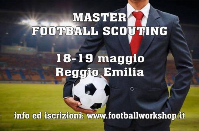 Master in Football Scouting (Corso Talent Scout I livello): 18-19 maggio a Reggio Emilia!