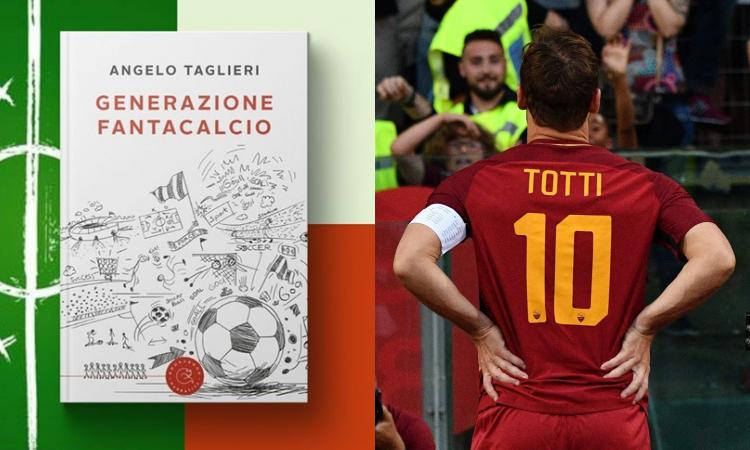 Totti e Buffon, tedesca e Mondiale, asta e amicizia: 'Generazione fantacalcio', il libro della nostra passione