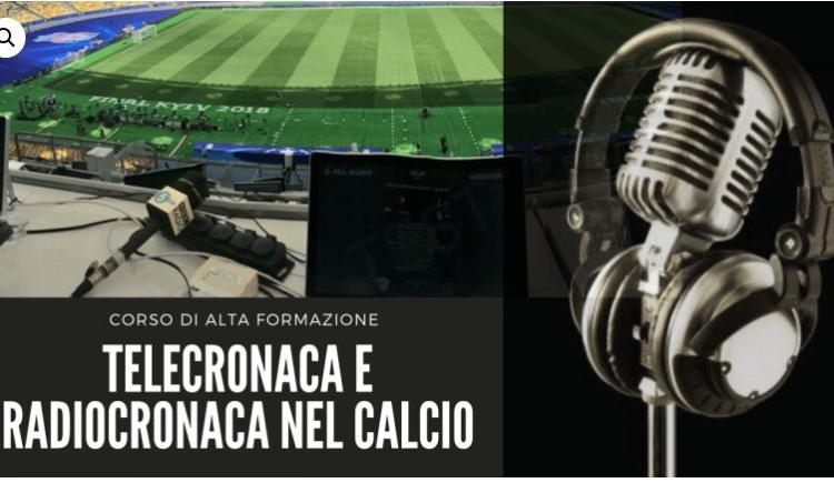 Scopri il Corso di Alta Formazione in Telecronaca e Radiocronaca nel Calcio
