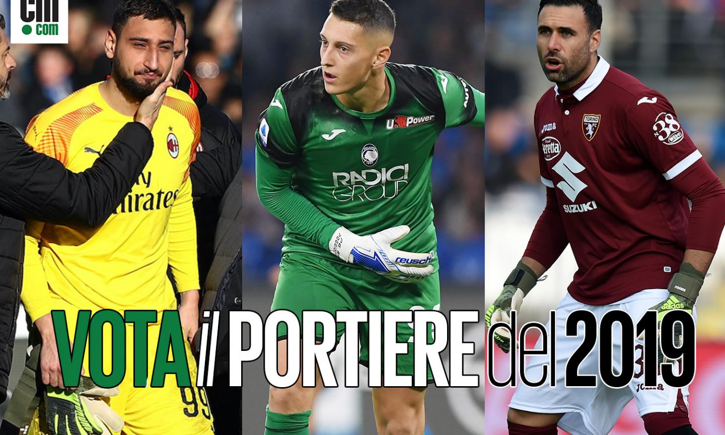 Serie A, la top 11 di CM: VOTA il miglior portiere del 2019