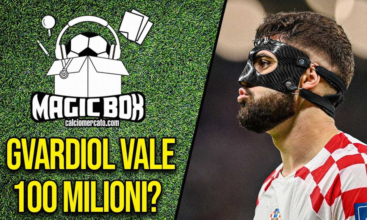 Magic Box: Gvardiol vale 100 milioni? Il Marocco europeo e il Cholista Griezmann