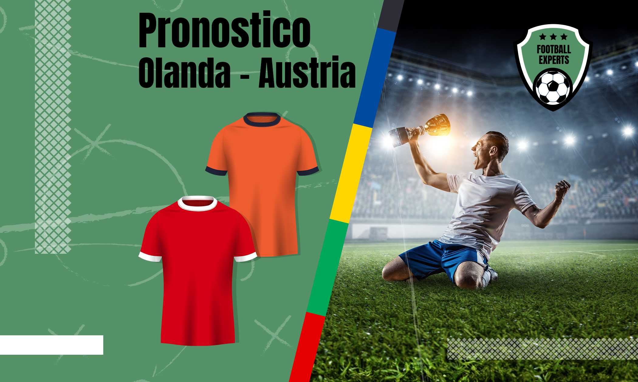 Olanda Austria: pronostico, quote, dove scommettere e promozioni