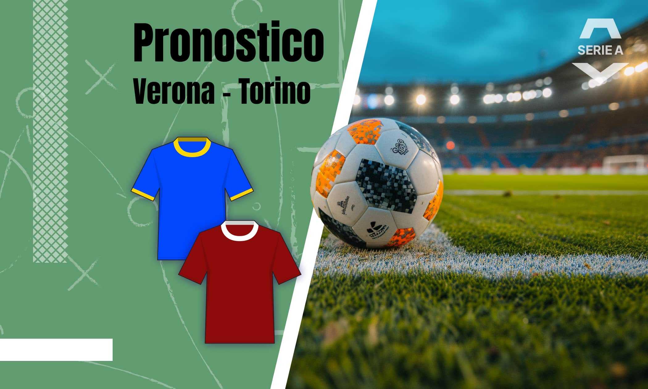 Pronostico Verona Torino con quote, analisi e formazioni