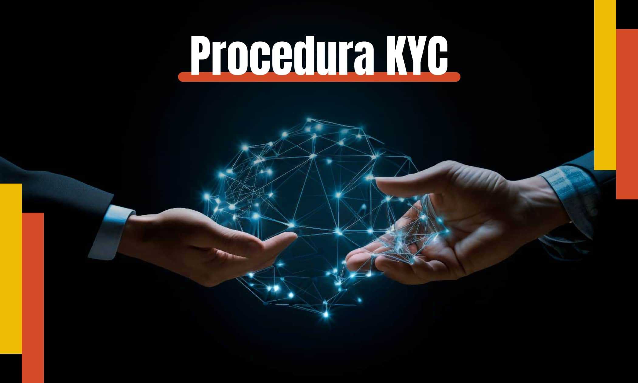 Guida alla procedura di KYC: verifica semplice e sicura