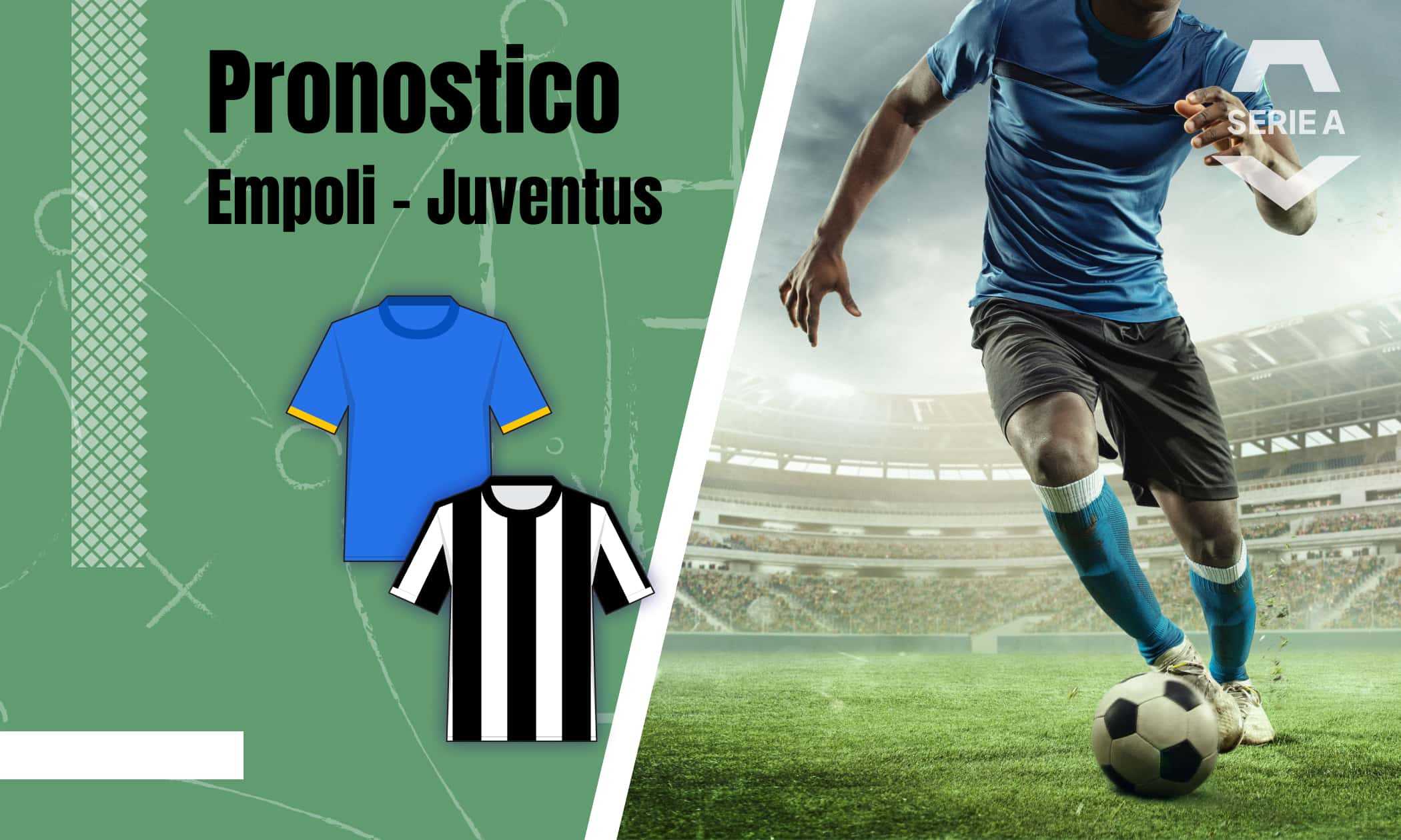 Pronostico Empoli Juventus: quote, analisi e formazioni