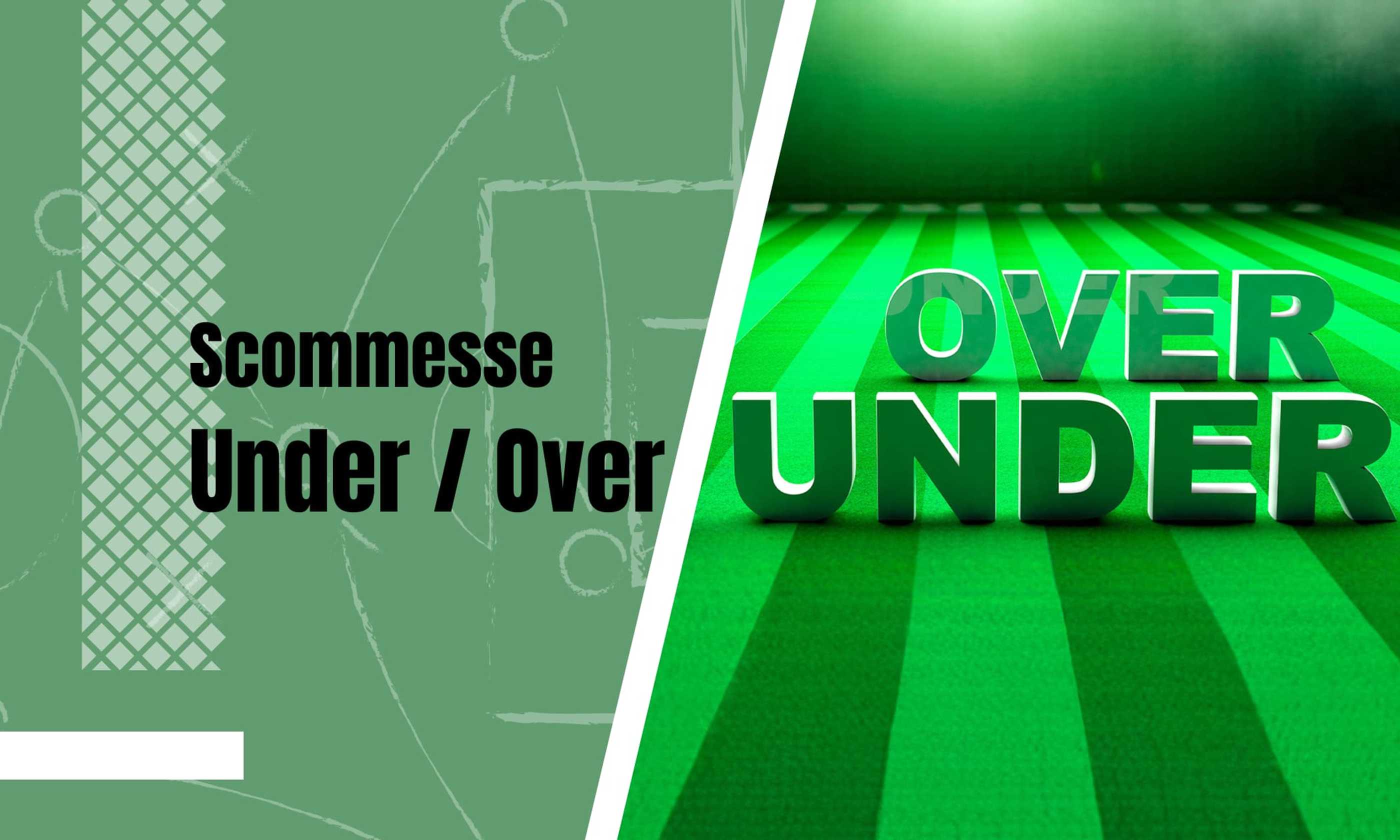 Cosa sono le scommesse Under Over? Significato, esempi e strategie