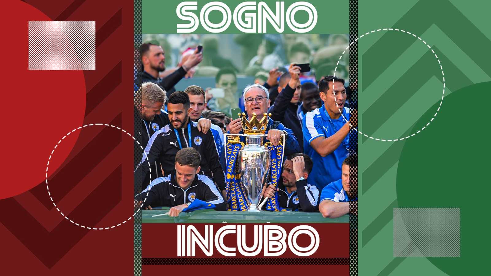 Sogno e incubo, il Leicester di Ranieri: come una scommessa 5000-1 divenne un'impresa leggendaria