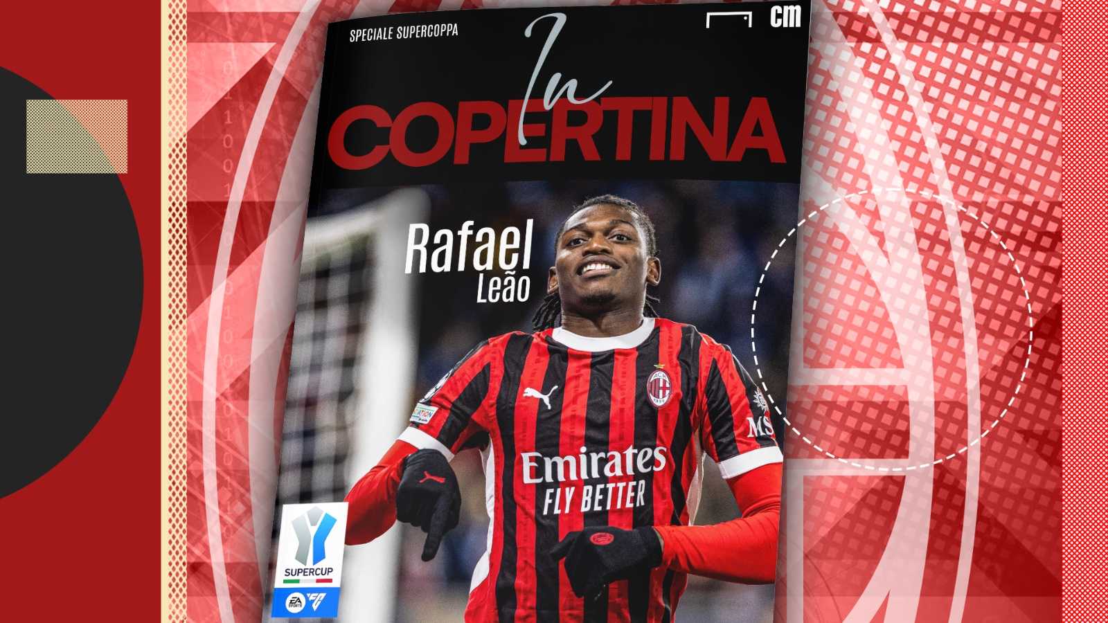 In Copertina - Rafa Leao si riprende il Milan, il Milan si prende la Supercoppa