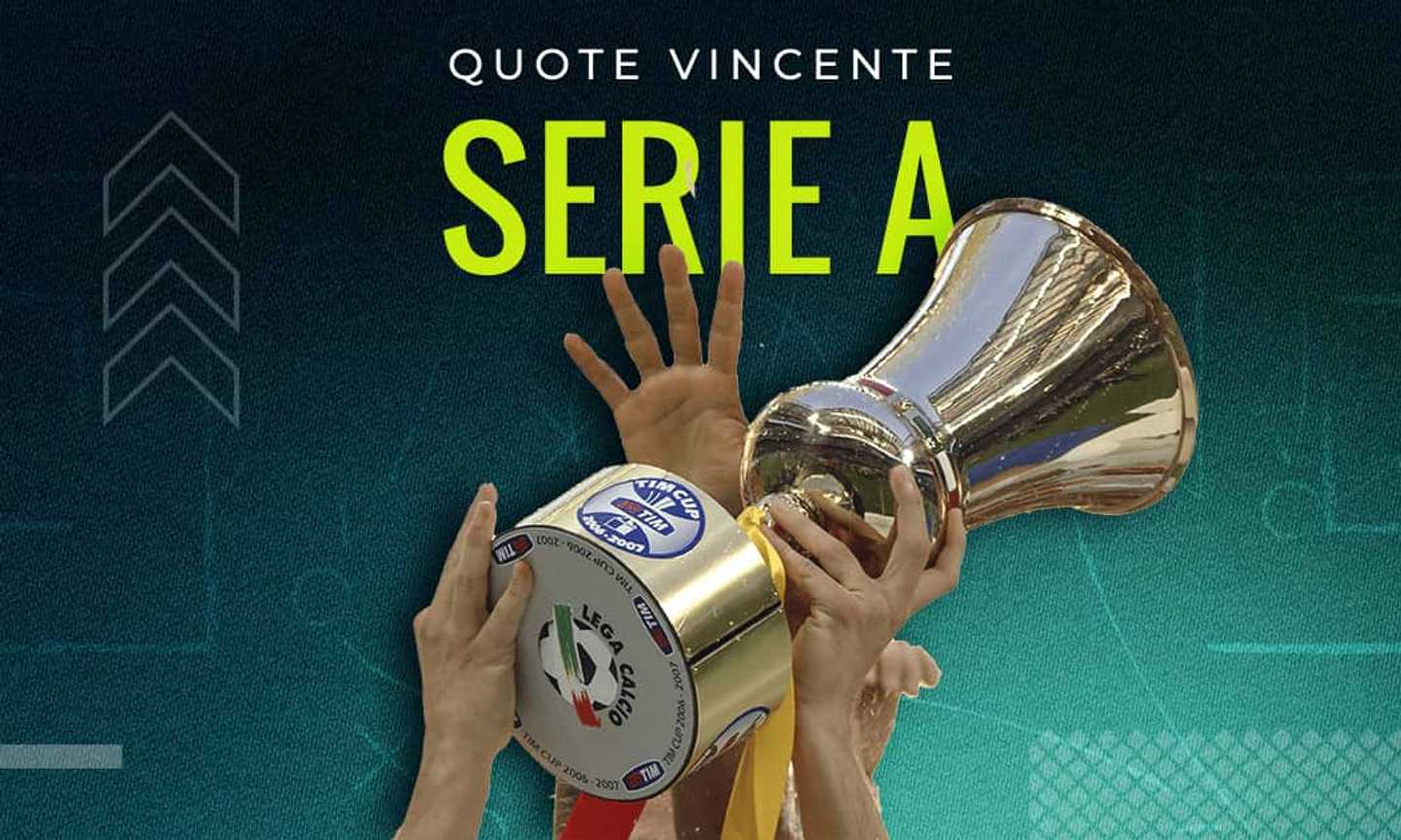 Quote Vincente Serie A 2025, i favoriti allo Scudetto