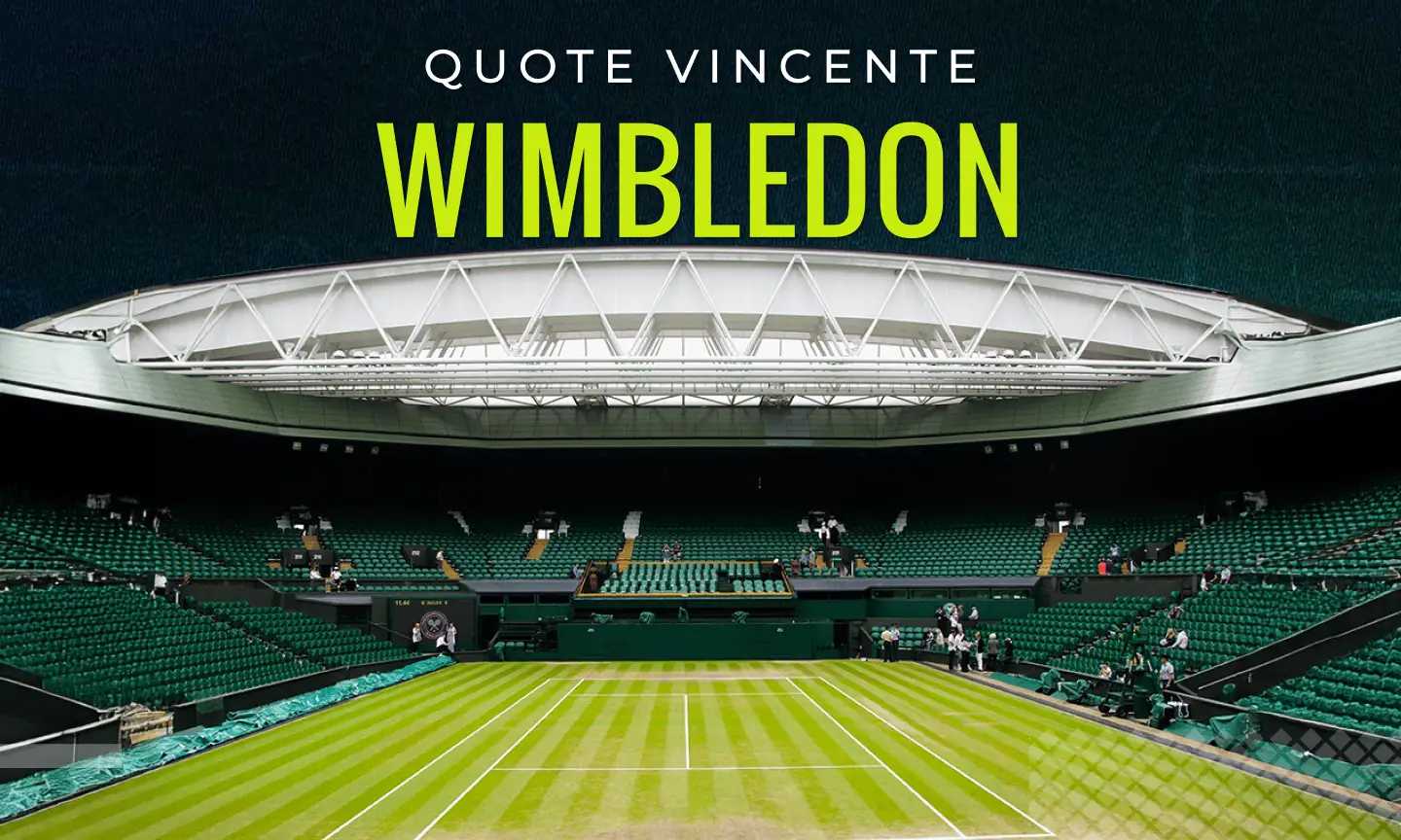 Quote vincente Wimbledon 2025: le scommesse sui favoriti